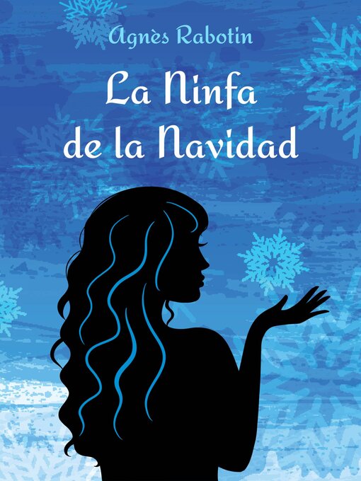Title details for La Ninfa de la Navidad by Agnès Rabotin - Available